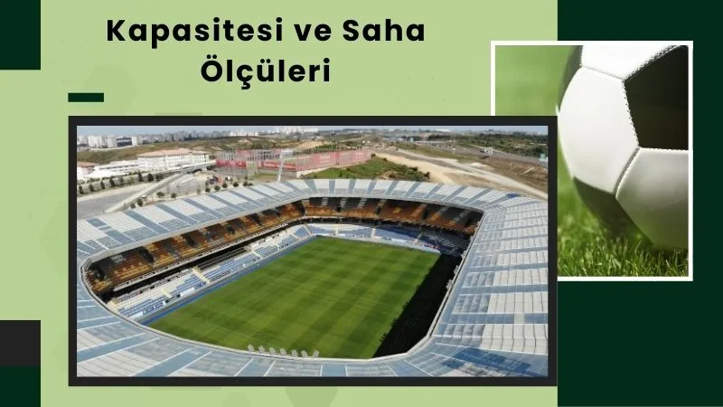 Kapasitesi ve Saha Ölçüleri