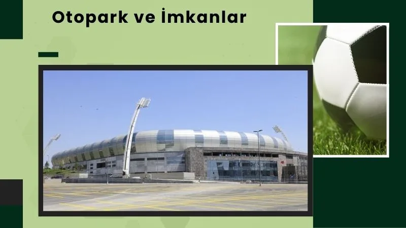 Otopark ve İmkanlar