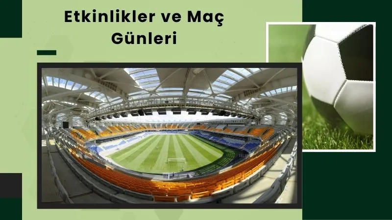 Etkinlikler ve Maç Günleri